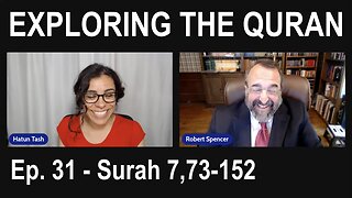ROBERT SPENCER & HATUN TASH - EXPLORING THE QURAN - Surah 7, 73-152
