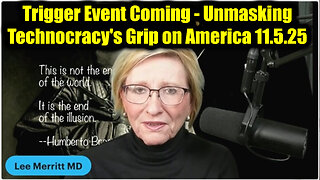 Dr. Lee Merritt: Trigger Event Coming 11.5.25 - Unmasking Technocracy's Grip on America