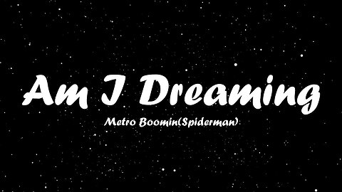 Metro Boomin, A$AP Rocky, Roisee - Am I Dreaming (Lyrics)
