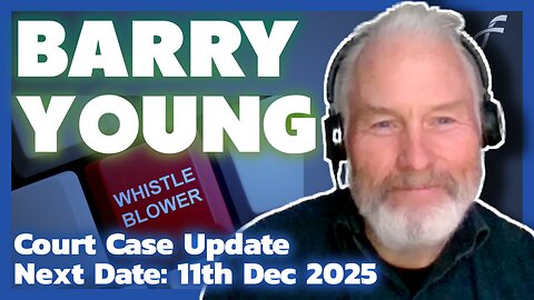 Barry Young Whistleblower Update: Excess Death Data Cover-Up – Court Hearing 11 Dec 2025