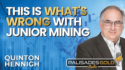 Quinton Hennigh: A Geologist's Playbook for The Next Big Discovery | Gold & Critical Minerals