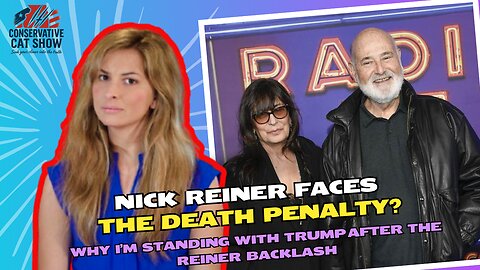 Nick Reiner faces the death penalty? Why I’m Standing With Trump After the Rob Reiner Backlash