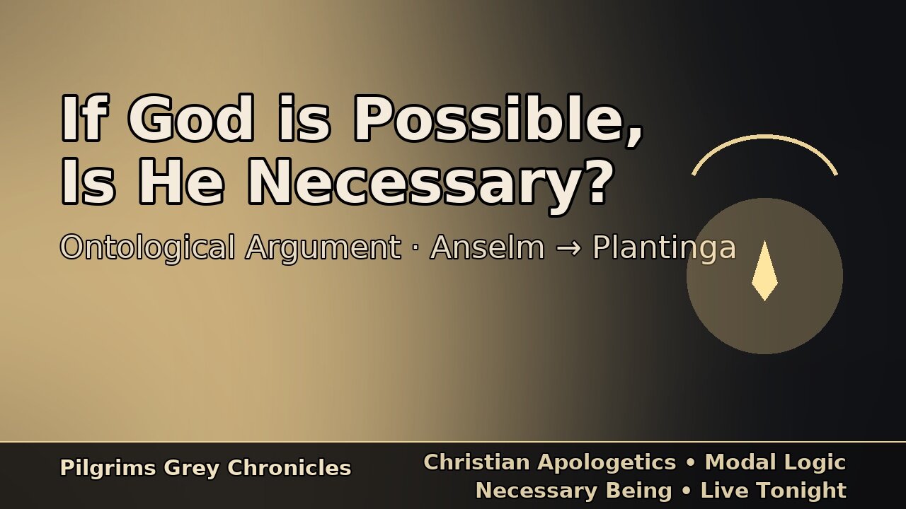 If God Is Possible, Is He Necessary? The Ontological Argument Christian Apologetics