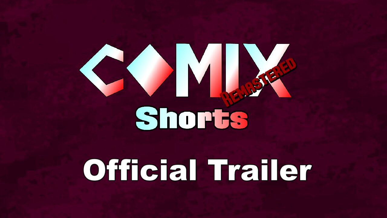 Comix Shorts Remastered Official Trailer