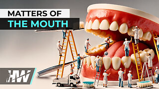 MATTERS OF THE MOUTH