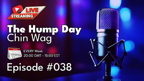 🔴The Hump Day Chin Wag🔴TV, Film, Gaming and News Podcast🔴Episode 038🔴#FYF