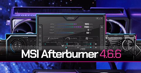 MSi Afterburner 4.6.6 Released After 2-Year BETA/Development