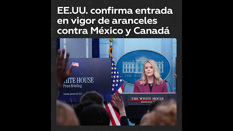 EE.UU. confirma que impondrá aranceles a México y Canadá desde el 1 de febrero