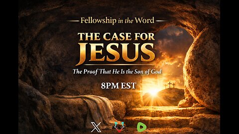 Fellowship in the Word - The Case For Jesus - Reair - 02/03/26
