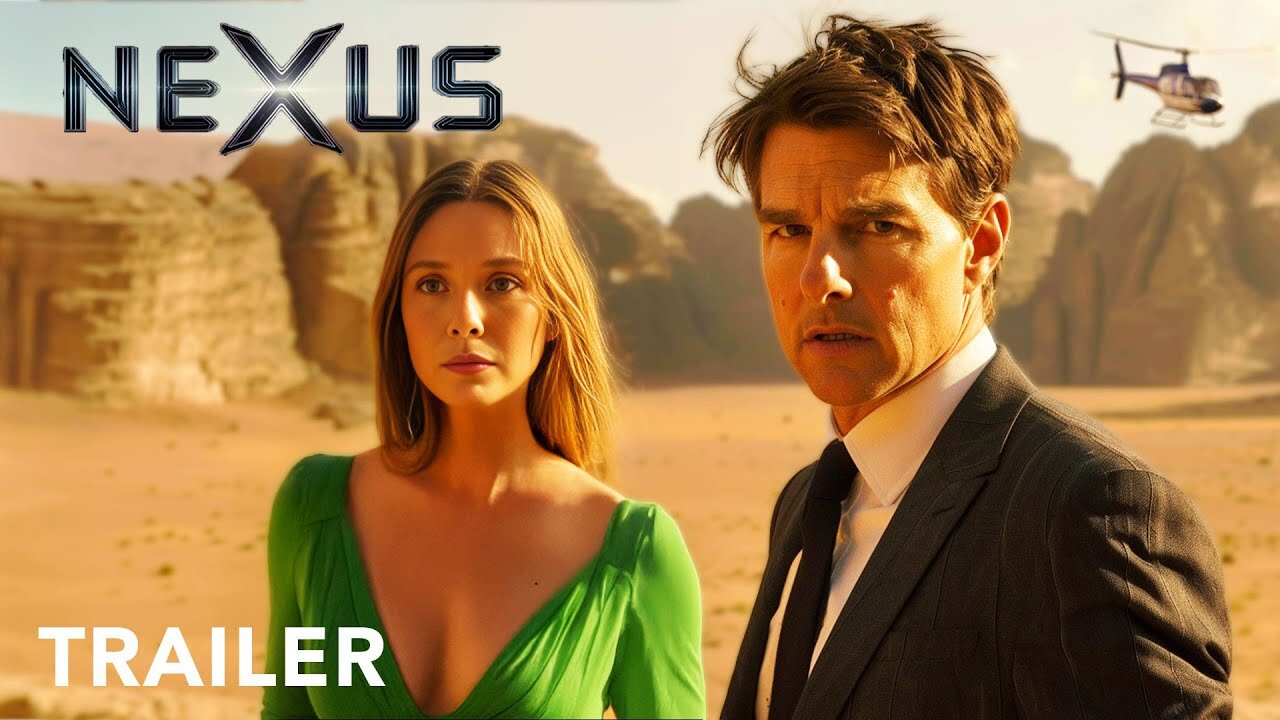 NEXUS - Trailer _ Tom Cruise, Elizabeth Olsen _ 2025 (fun made)