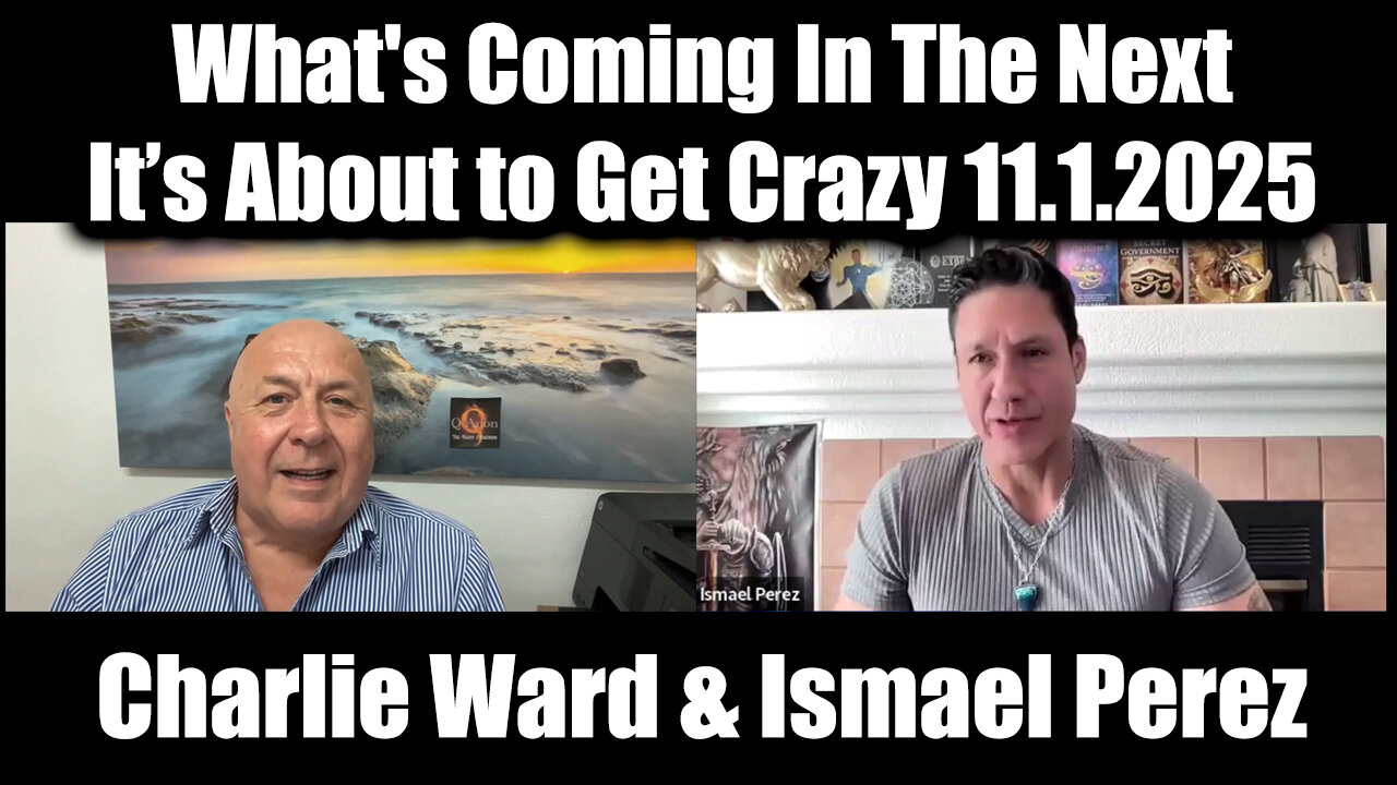 Charlie Ward & Ismael Perez 11.1.25 - What's Coming In The Next, It’s About to Get Crazy
