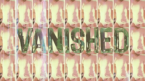 VANISHED