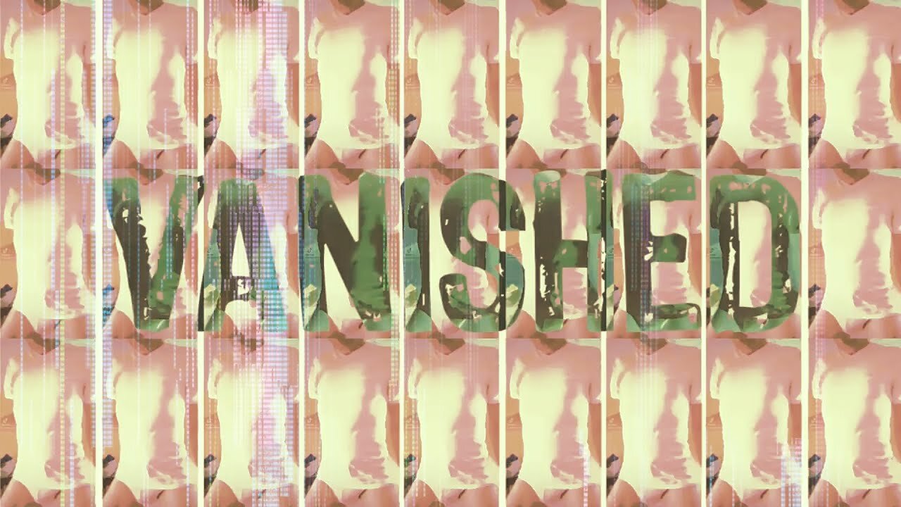 VANISHED