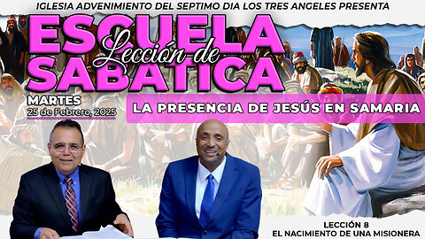 Martes 25 de Febrero Leccion de Escuela Sabatica Pr. Orlando Enamorado