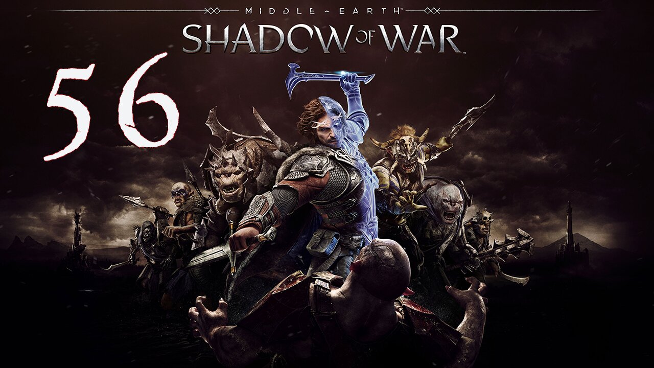 Middle-Earth Shadow of War 056 Gravewalkers & The Bright Lord