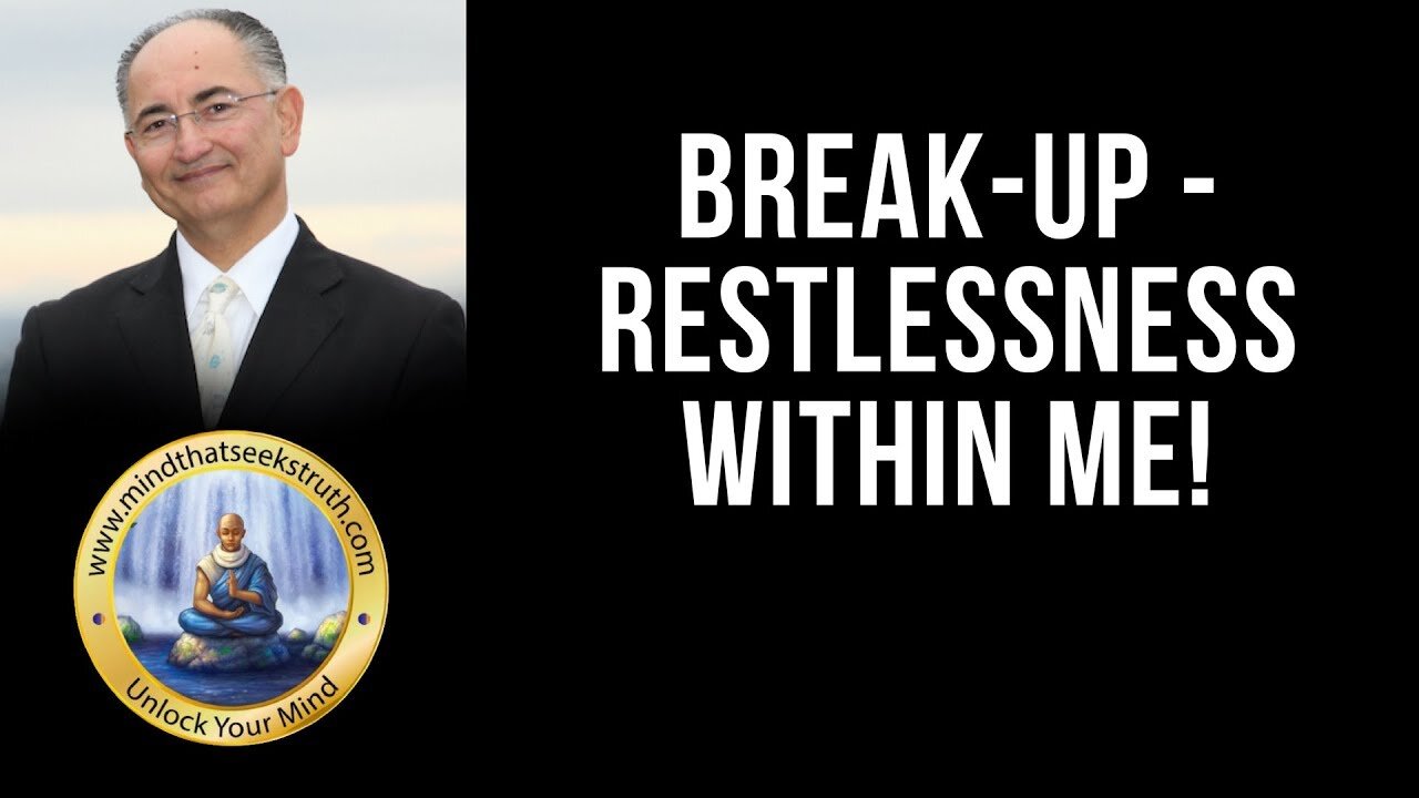After The Break-Up Why Do I Feel Restless Within Me? Q & A Live Talk Series # 64