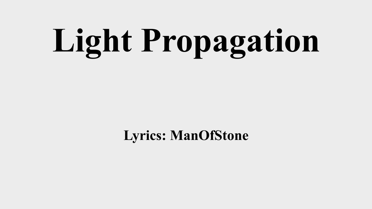 This Is Light Propagation (My Generation)