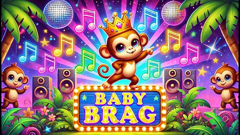 🎶 Baby Brag - The Ultimate Dance Party Song for Kids! 🎉🐵