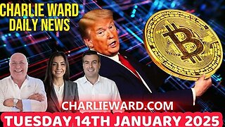 CHARLIE WARD DAILY NEWS WITH PAUL BROOKER & DREW DEMI 14TH JANUARY 2025