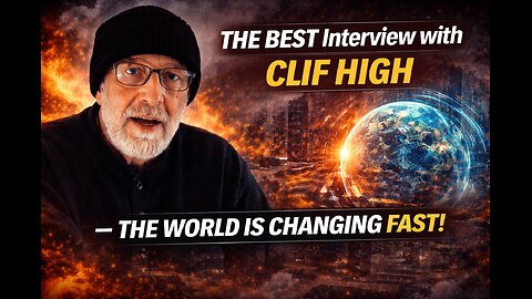 The BEST Interview with Clif High — The World Is Changing FAST!