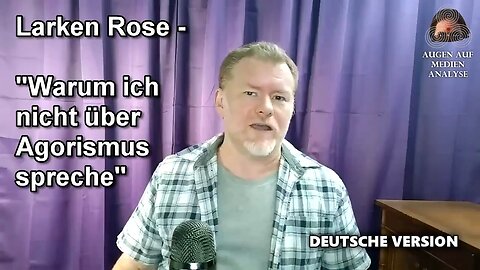 Warum ich nicht über Agorismus spreche (Larken Rose - Deutsch)