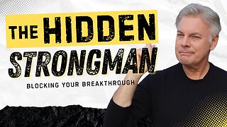 The Hidden Strongman Blocking Your Breakthrough Is Being Exposed