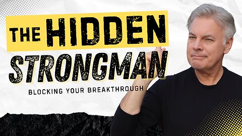 The Hidden Strongman Blocking Your Breakthrough Is Being Exposed