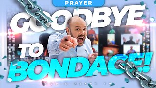 SAY GOODBYE to BONDAGE!!! | Chain-Breaking Prayer | Brother Chris