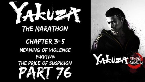 LP Yakuza Post-Marathon Part 76 - Chapter 3-5: Meaning of Violence ~ The Price of Suspicion - | BP 1