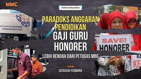 Paradoks Anggaran Pendidikan, Gaji Guru Honorer Lebih Rendah dari Petugas MBG Perfect Education