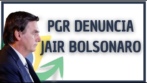 PGR DENUNCIA JAIR BOLSONARO