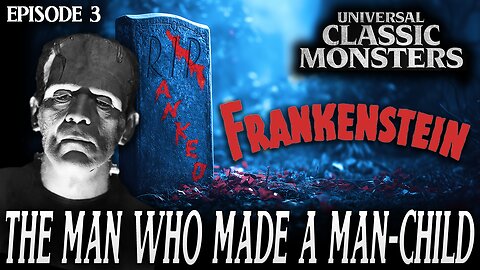 Frankenstein | Universal Classic Monster Movies #RANKED Ep. 3