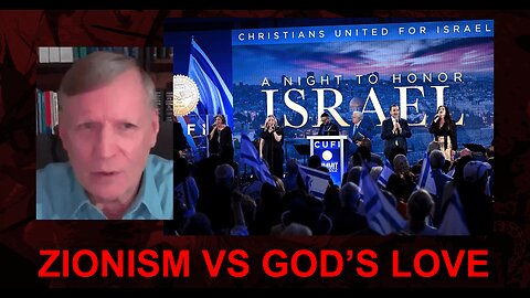 Zionism vs God's Love w/ Dr Chuck Baldwin