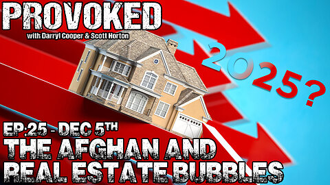 EP:25 - The Afghan & Real Estate Bubbles