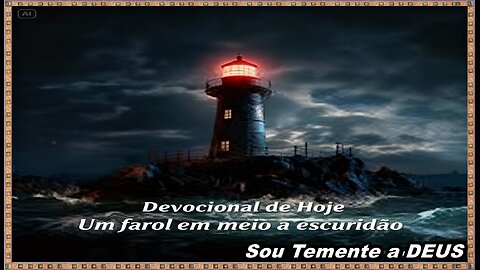 Devocional de Hoje (Um farol em meio a escuridão)