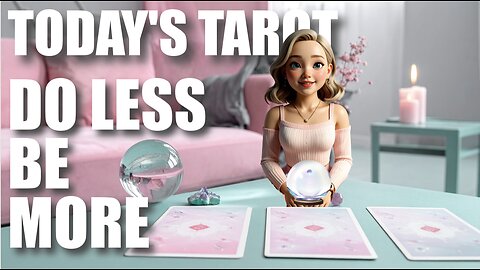 Do less, be more 🩷 Today's Tarot with Claire Louise Hay