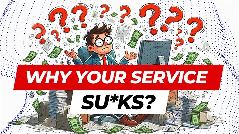 Your service su*ks—let’s face it! 😱