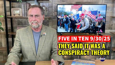 Five in Ten 9/30/25: 274 Undercover FBI Agents at J6 Riot
