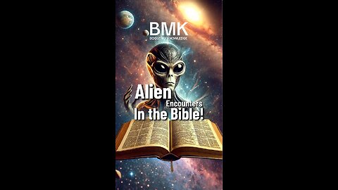 Alien Encounters in the Bible