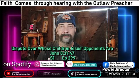 Dispute Over Whose Children Jesus’ Opponents Are John 8:31-47 S1 Ep 299