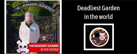 The Poison Garden - Deadliest in the World