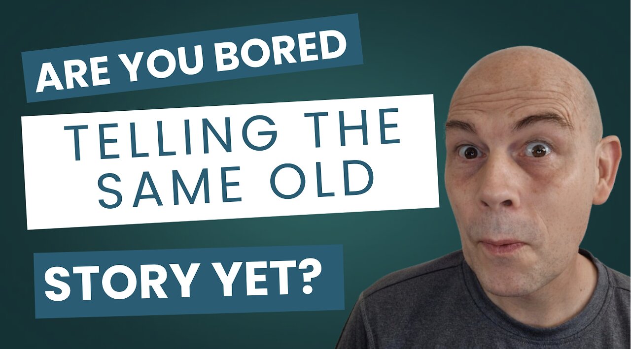 Are You Bored Telling The Same Old Story Yet?