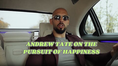 Andrew Tate on The Pursuit of Happiness