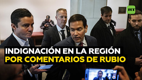 Rubio sobre lazos de EE.UU. con países de Latinoamérica desatan indignación en la región