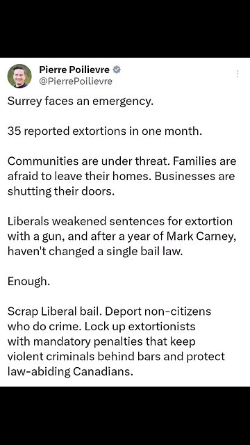 Pierre Poilievre - Surrey faces an emergency - 35 reported extortions in one month - Canada