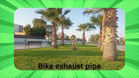 Playful Adventures with Sophie&Leon - Bike exhaust pipe