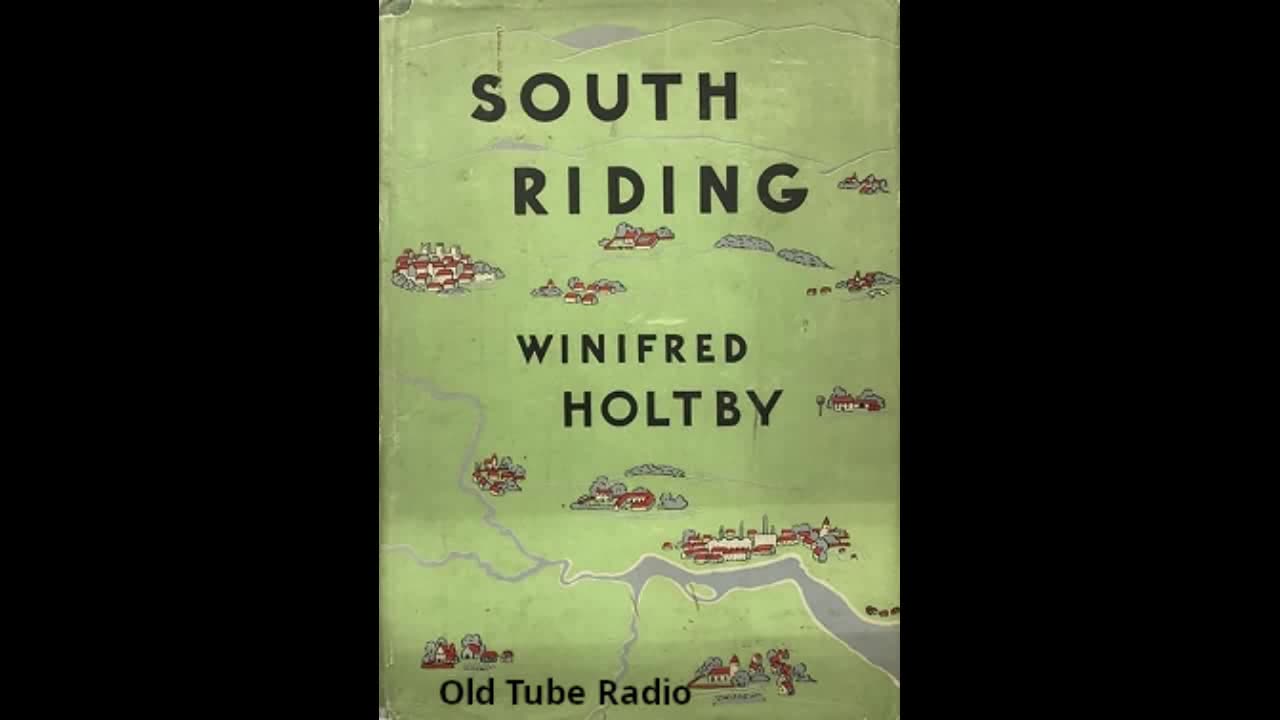 South Riding by Winifred Holtby. BBC RADIO DRAMA