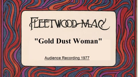 Fleetwood Mac - Gold Dust Woman (Live in Las Vegas, Nevada August 25, 1977)