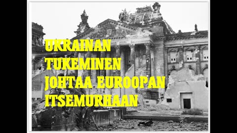 Ukrainan tukeminen johtaa Euroopan itsemurhaan