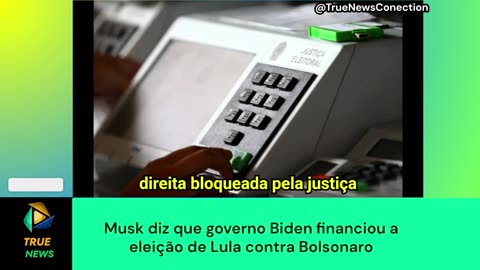 Musk diz que governo Biden financiou a eleição de Lula contra Bolsonaro